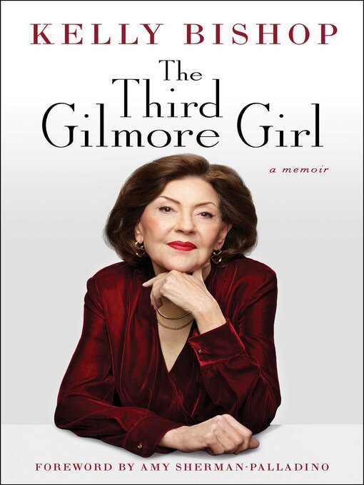 Title details for The Third Gilmore Girl by Kelly Bishop - Wait list